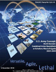 TRADOC Pamphlet 525-3-8 U.S. Army Concept for Multi-Domain Combined Arms Operations at Echelons Above Brigade 2025-2045